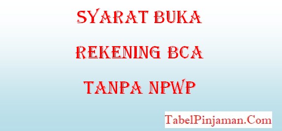 Rekening BCA Tanpa NPWP