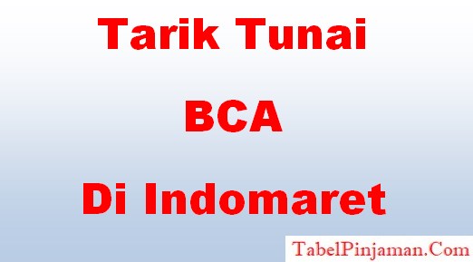Tarik Tunai BCA di Indomaret